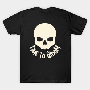 Time to Gloom with Skull Horror Design T-Shirt